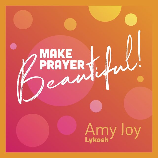Make Prayer Beautiful podcast cover